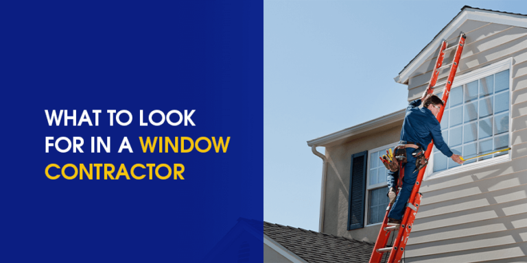 What to Look for in a Window Contractor